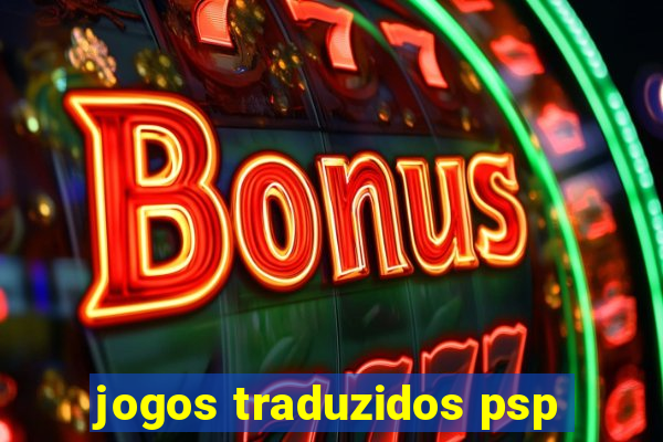 jogos traduzidos psp